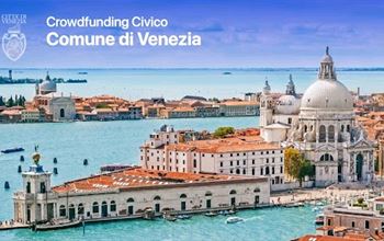 Il Comune di Venezia rilancia il Crowdfunding civico: al via la terza iniziativa per selezionare e cofinanziare idee innovative e sostenibili rivolte ai cittadini